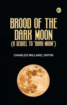 Brood of the Dark Moon (A Sequel to Dark Moon)