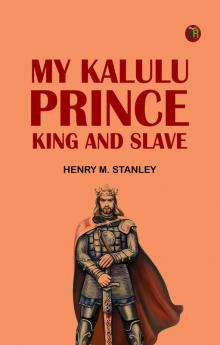 My Kalulu Prince King and Slave