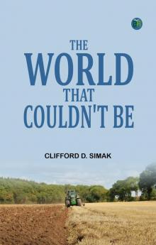 The World That Couldn't Be
