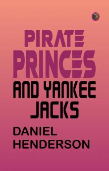 Pirate Princes and Yankee Jacks