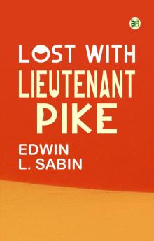 Lost with Lieutenant Pike