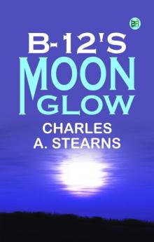 B-12's Moon Glow