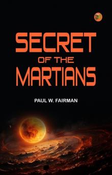 SECRET OF THE MARTIANS