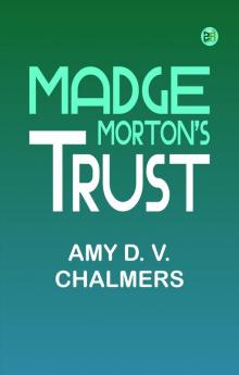 Madge Morton's Trust