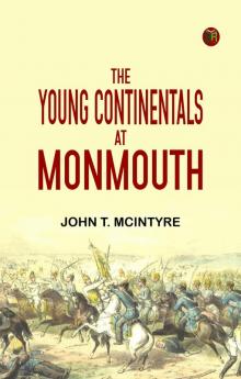 The Young Continentals at Monmouth