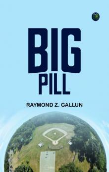 Big Pill
