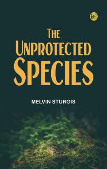 The Unprotected Species