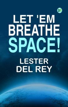 Let 'Em Breathe Space!