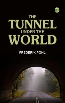 The Tunnel Under the World