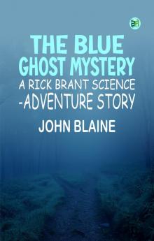 The Blue Ghost Mystery A Rick Brant Science-Adventure Story