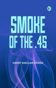Smoke of the .45