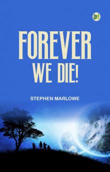 Forever We Die!