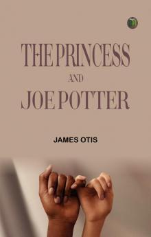 The Princess and Joe Potter