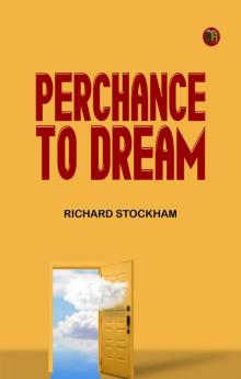 Perchance to Dream