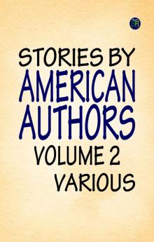 Stories by American Authors Volume 2