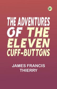 The Adventures of the Eleven Cuff-Buttons