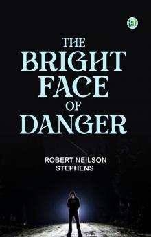 The Bright Face of Danger