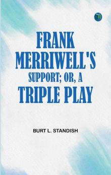Frank Merriwell's Support; Or A Triple Play