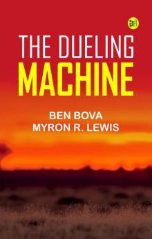 The Dueling Machine