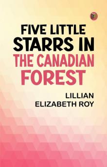 Five Little Starrs in the Canadian Forest
