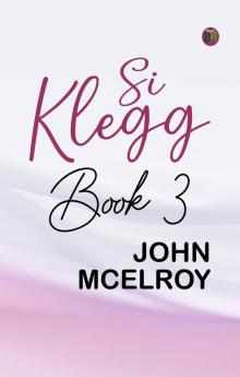 Si Klegg Book 3