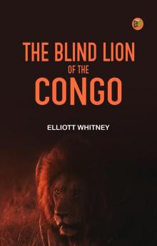 The Blind Lion of the Congo
