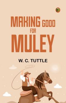 Making Good for Muley
