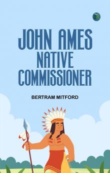 John Ames Native Commissioner