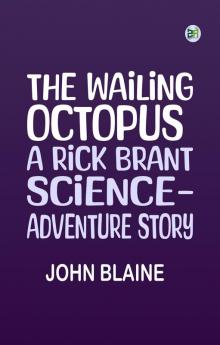 The Wailing Octopus A Rick Brant Science-Adventure Story