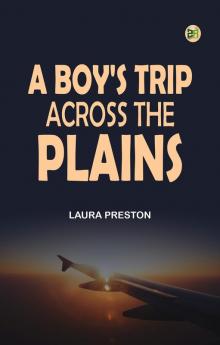 A Boy's Trip Across the Plains