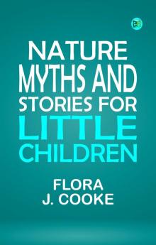 Nature Myths and Stories for Little Children