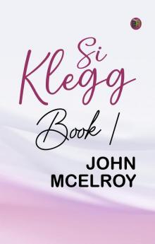 Si Klegg Book 1