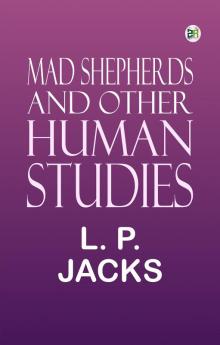 Mad Shepherds and Other Human Studies