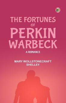 The Fortunes of Perkin Warbeck: a romance