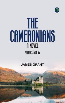 The Cameronians: A Novel Volume 3 (of 3)