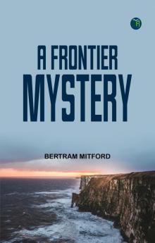 A Frontier Mystery