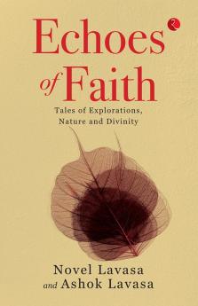 Echoes of Faith: Tales of Explorations Nature and Divinity