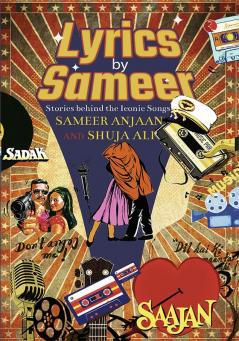 Lyrics by Sameer: The Stories Behind the Iconic Songs