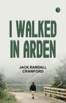 I Walked in Arden