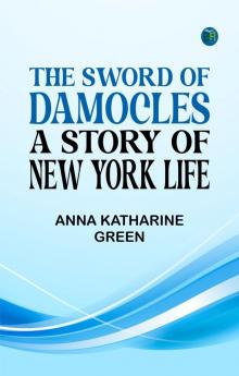 The Sword of Damocles: A Story of New York Life