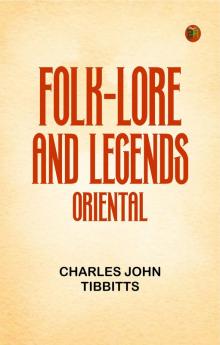 Folk-Lore and Legends: Oriental