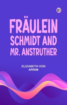 Fräulein Schmidt and Mr. Anstruther