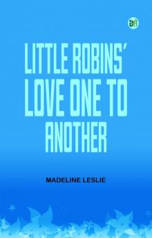 Little Robins' Love One to Another