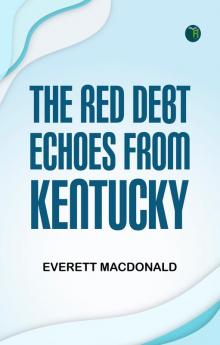 The Red Debt Echoes from Kentucky