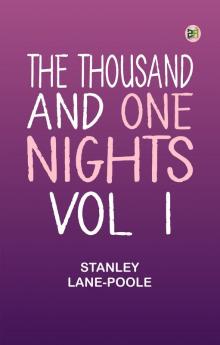 The Thousand and One Nights Vol. I