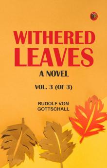 Withered Leaves: A Novel. Vol. 3 (of 3)