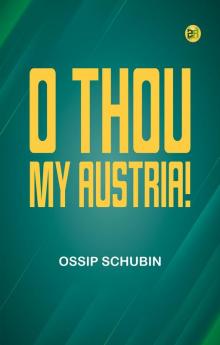 O Thou My Austria!