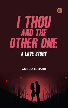 I Thou and the Other One: A Love Story