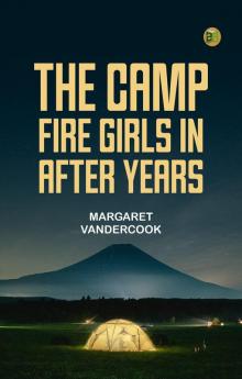 The Camp Fire Girls in After Years