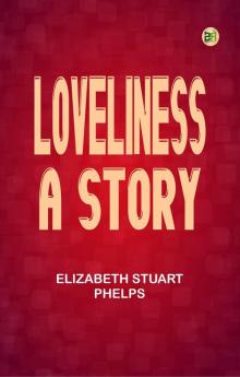 Loveliness: A Story